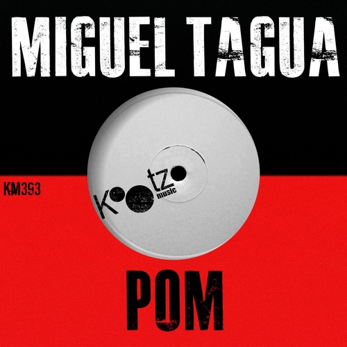 Miguel Tagua - Pom [KM393]